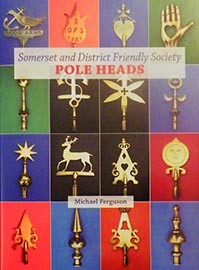 Michael Ferguson - Somerset and District Friendly Society Pole Heads